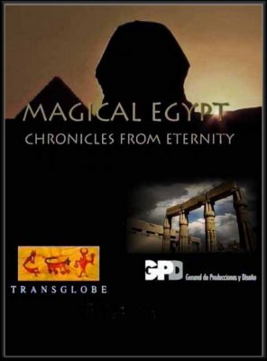  .   / Magical Egypt. Chronicles from eternity (2010/SATRip)