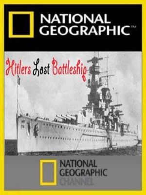    / Hitler's Lost Battleship (2010) SATRip