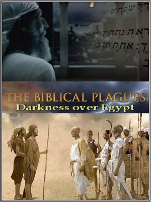  .   . 2  / The Biblical Plagues. Darkness over Egyp (2010) SATRip