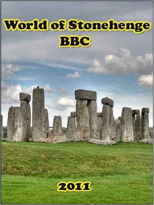 BBC:  .   / : World of Stonehenge. Age of Ice (2011) SATRip