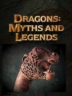  . :    / Ancient mysteries. Dragons: Myths and Legends (1996) SATRip
