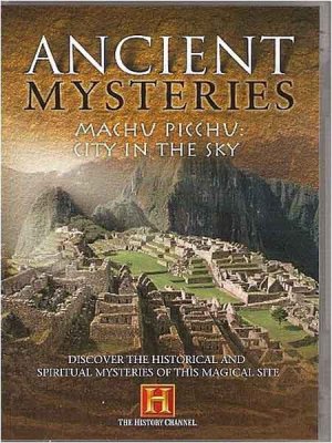  .   -    / Ancient Mysteries. Machu Picchu - City in The Sky (1996) SATRip