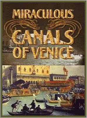  .    / Ancient mysteries. Miraculous canals of Venice (1996) SATRip