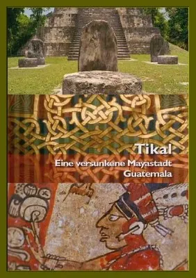 Тикаль - Исчезнувший город майя / Tikal. Eine versunkene Мayastadt (2000) SATRip Тикаль - Исчезнувший город майя / Tikal. Eine versunkene Мayastadt (2000) SATRip
