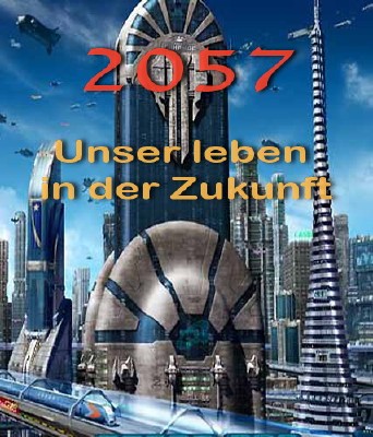   2057  / 2057 Unser leben in der Zukunft (2011) SATRip