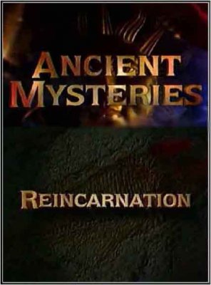  .  / Ancient mysteries. Reincarnation (2001) TVRip