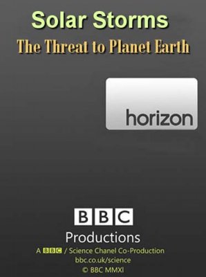 BBC:  .    / : Solar Storms The Threat to Planet Earth (2012) SATRip