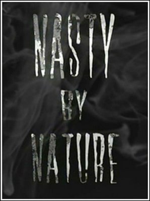    / Nasty by Nature (2010) SATRip