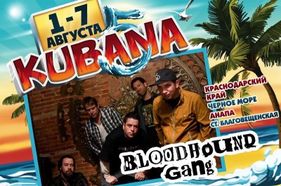  KUBANA-2013,   - Bloodhound Gang -     